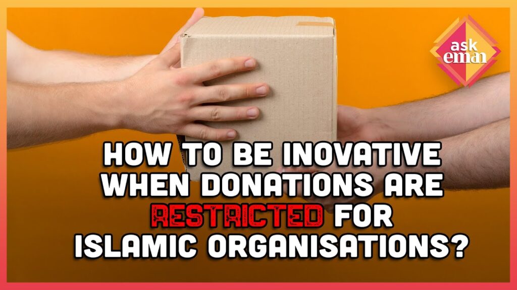 Some Advices For Islamic Organizations When Donations Are Restricted?