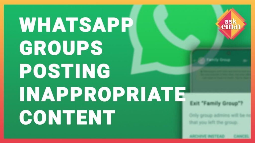 Should We Remain In WhatsApp Groups That Frequently Post Inappropriate Content?