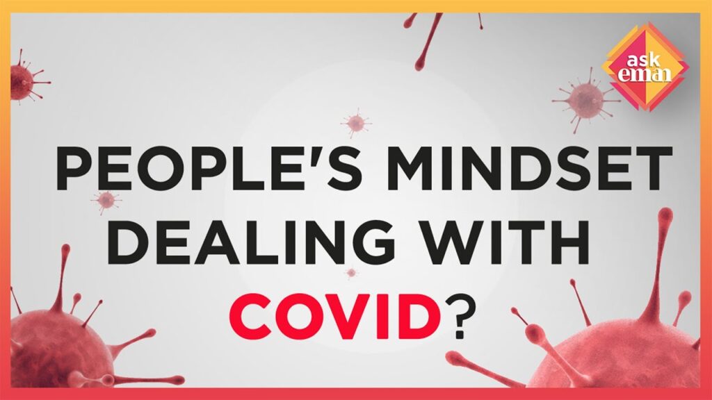 What Should People’s Mindset Be To Deal With Various Symptoms Of Covid?