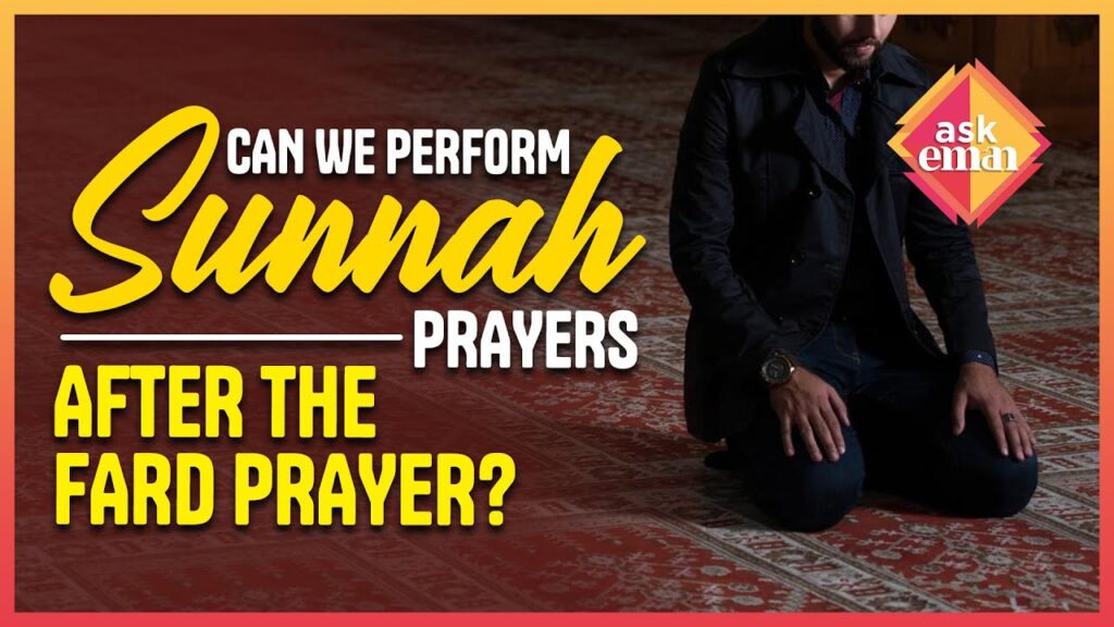 Can We Perform The Sunnah Prayers After The Fard Prayer?