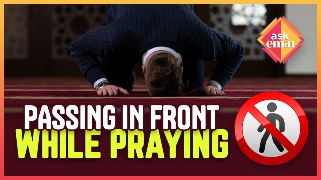 Can We Pass In Front Of People Performing Salah?