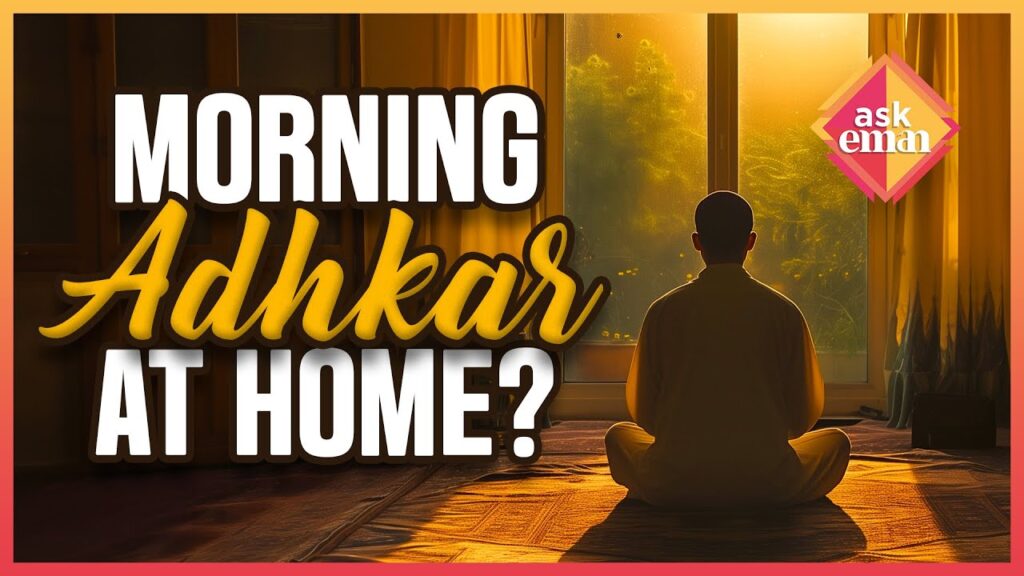 Can The Dhikr After Fajr Be Done At Home?