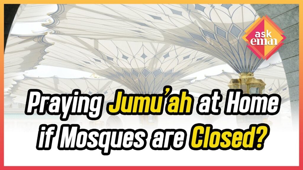 Is It Allowed To Pray Jumu’ah Salah At Home If Mosques Are Closed?