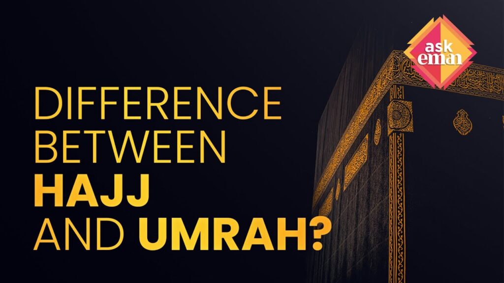 What Is The Difference Between Hajj And Umrah?