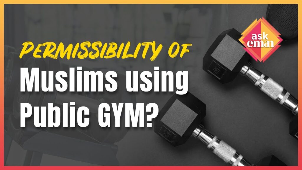 Are Muslims Allowed To Exercise At The Public Gym?