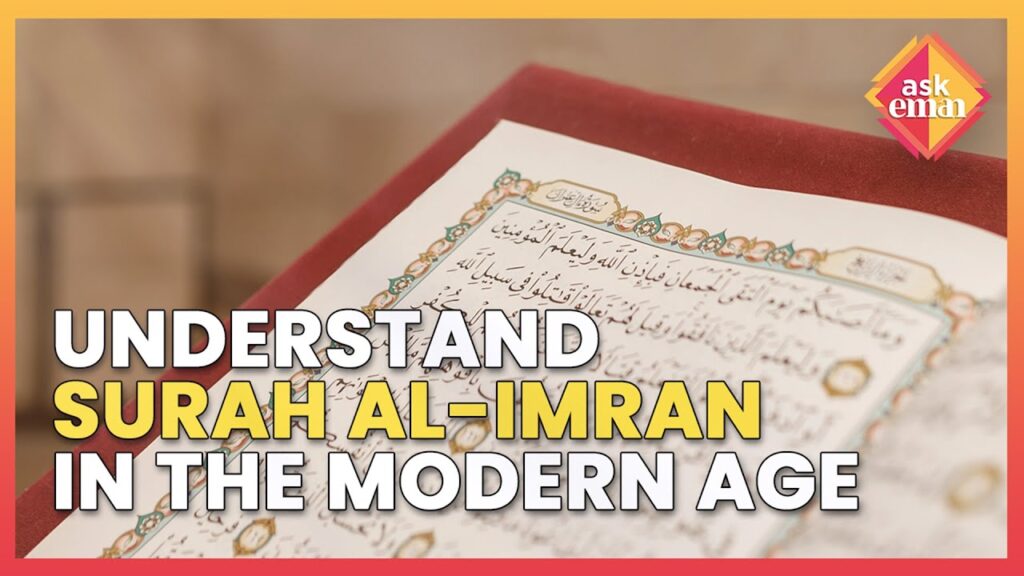 Interpreting Surah Al-Imran In The Modern Age