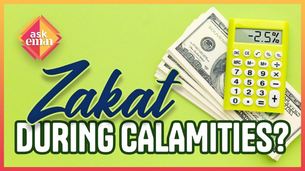 Is It Necessary To Pay Zakat During Calamities?