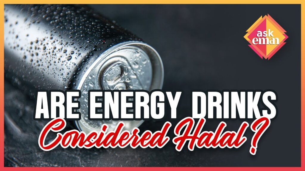 Are Energy Drinks Considered Halal For Consumption As Beverages?