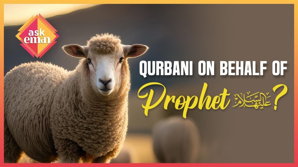 Is Qurbani Allowed On Behalf Of The Prophet (PBUH)?