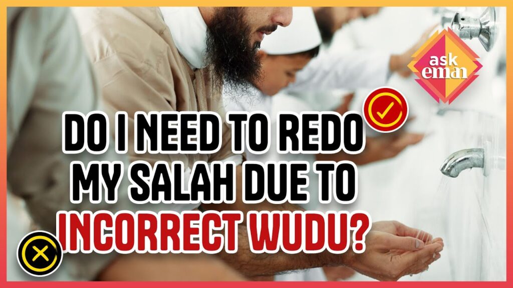 Do I Have To Repeat My Prayers, As I Used To Perform Wudu Wrongly?