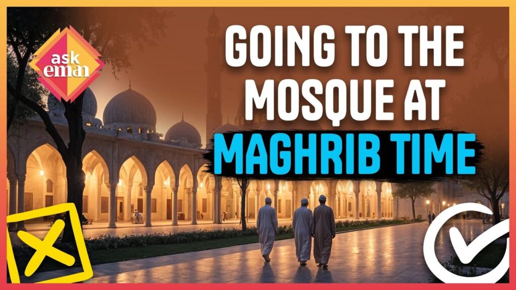 How Can You Go To The Mosque If During Maghrib Going Out Isn’t Allowed?
