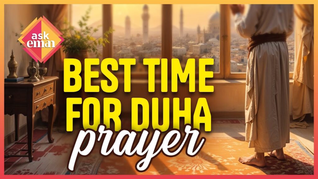 When Is The Best Time To Pray Salat Al Duha?
