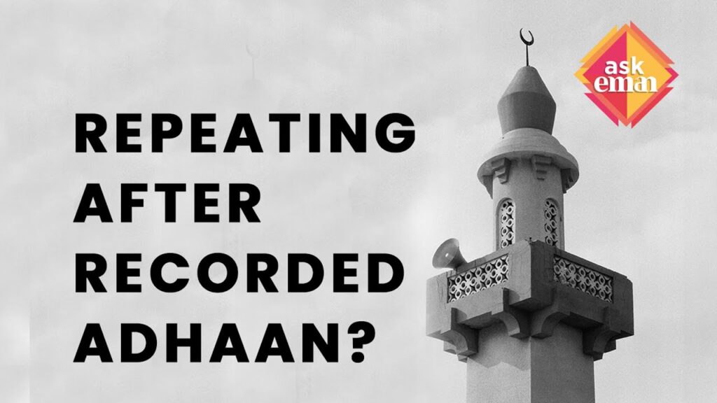 Can We Repeat After Any Recorded Adhaan?