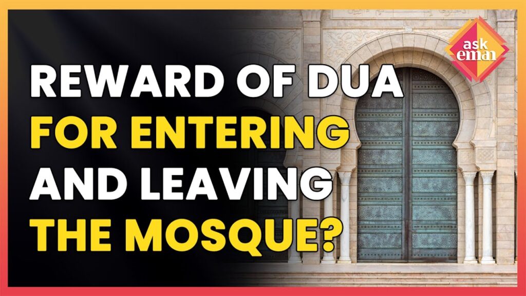 Is The Same Reward Between Dua For Entering And Leaving The Mosque And Musalla?