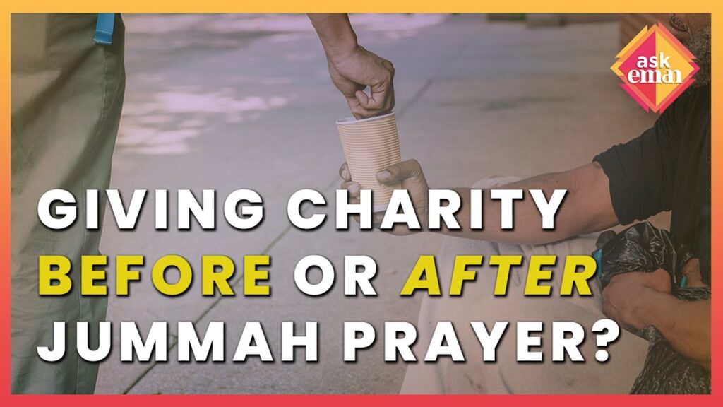 Is There Any Difference Between Giving Charity Before Or After The Jummah Prayer?