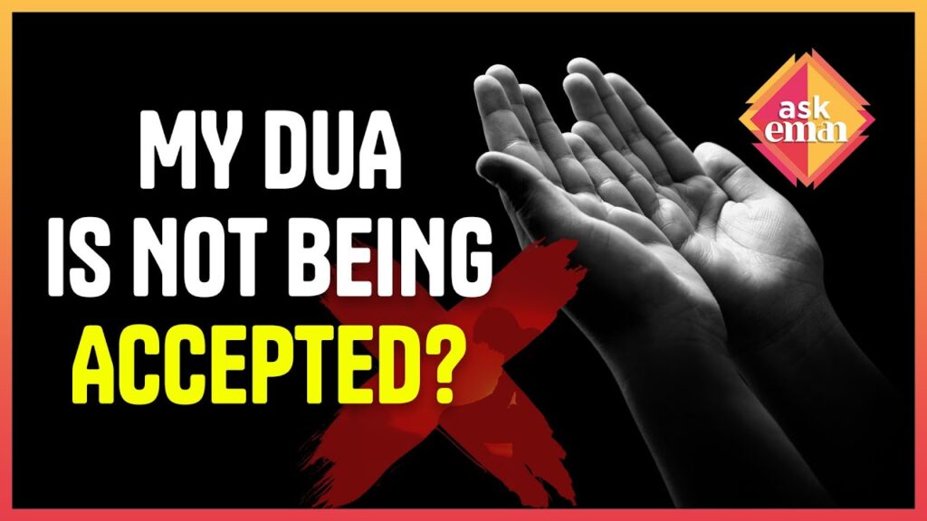 Why Is My Dua Not Being Accepted?